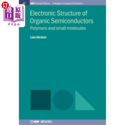 海外直订Electronic Structure of Organic Semiconductors: Polymers and Small Molecules 有机半导体的电子结构：聚合物和
