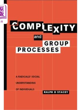 海外直订Complexity and Group Processes: A Radically Social Understanding of Individuals 复杂性和群体过程:对个体的激