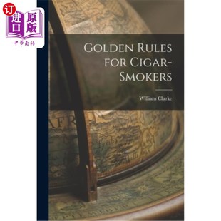 海外直订医药图书Golden Rules for Cigar-Smokers 雪茄烟民的黄金法则