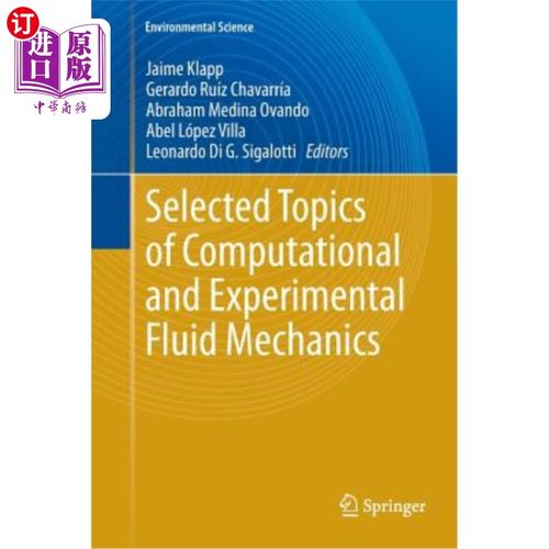 海外直订Selected Topics of Computational and Experimental Fluid Mechanics 计算和实验流体力学精选主题