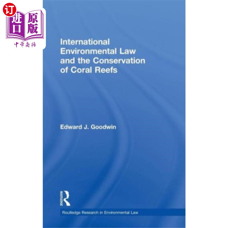 海外直订International Environmental Law and the Conserva... 国际环境法与珊瑚礁保护