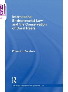 海外直订International Environmental Law and the Conserva... 国际环境法与珊瑚礁保护