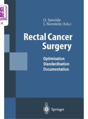 海外直订医药图书Rectal Cancer Surgery: Optimisation -- Standardisation -- Documentation 直肠癌手术：优化——标准化