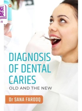 海外直订医药图书Diagnosis of Dental Caries-Old and the New 龋病诊断的历史与新进展