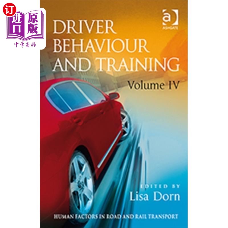 海外直订Driver Behaviour and Training: Volume 4 驾驶员行为与培训：第4卷