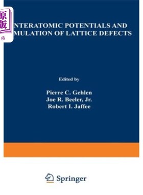 海外直订Interatomic Potentials and Simulation of Lattice Defects 原子间势与晶格缺陷的模拟