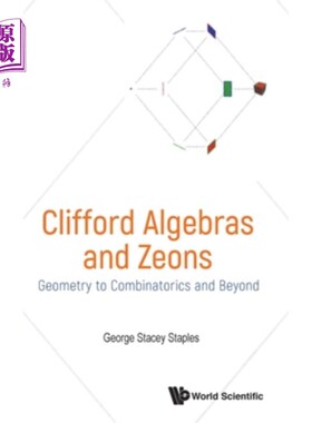 海外直订Clifford Algebras and Zeons: Geometry to Combinatorics and Beyond clifford代数与zeons：几何到组合学及其后