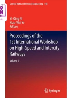 海外直订Proceedings of the 1st International Workshop on High-Speed and Intercity Railwa 第一届高速铁路和城际铁路国