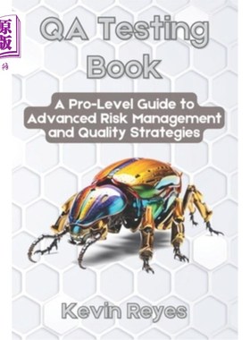 海外直订QA Testing Book: A Pro-Level Guide to Advanced Risk Management and Quality Strat QA测试书：高级风险管理和质