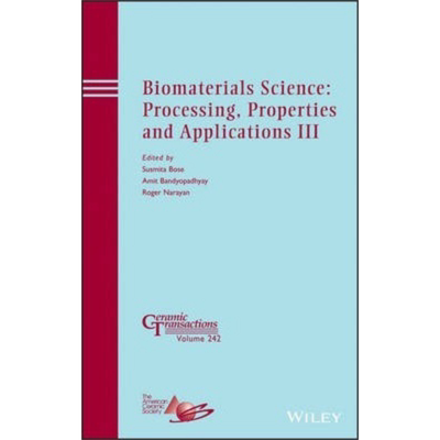 现货 生物材料科学 加工 性能和应用III 英文原版 Biomaterials Science S Bose【中商原版】