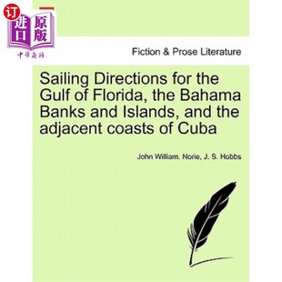the 巴哈 航行方向为佛罗里达湾 Banks Directions for and Gulf 海外直订Sailing Florida Islands Bahama