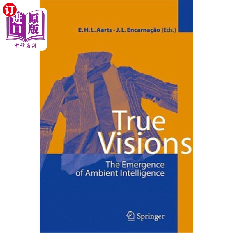 海外直订True Visions: The Emergence of Ambient Intelligence 真实愿景:环境智能的出现