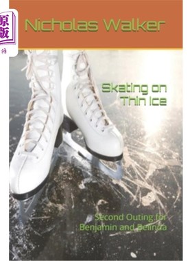 海外直订Skating on Thin Ice: Second Outing for Benjamin and Belinda 薄冰溜冰：本杰明和贝琳达的第二次郊游