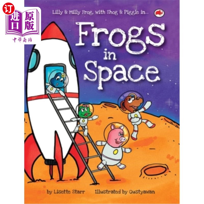 海外直订Frogs in Space: Lilly and Milly Frog with Shog and Piggle 青蛙在太空:莉莉和米莉青蛙与Shog和Piggle