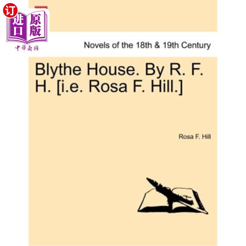 海外直订Blythe House. by R. F. H. [I.E. Rosa F. Hill.] 小房子。作者：R.F.H.[即Rosa F.Hill。]