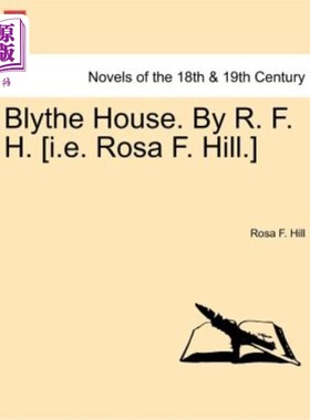 海外直订Blythe House. by R. F. H. [I.E. Rosa F. Hill.] 小房子。作者：R.F.H.[即Rosa F.Hill。]