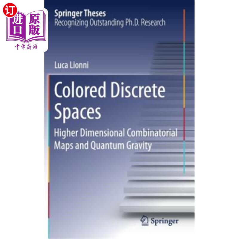 海外直订Colored Discrete Spaces: Higher Dimensional Combinatorial Maps and Quantum Gravi 彩色离散空间:高维组合映射和量