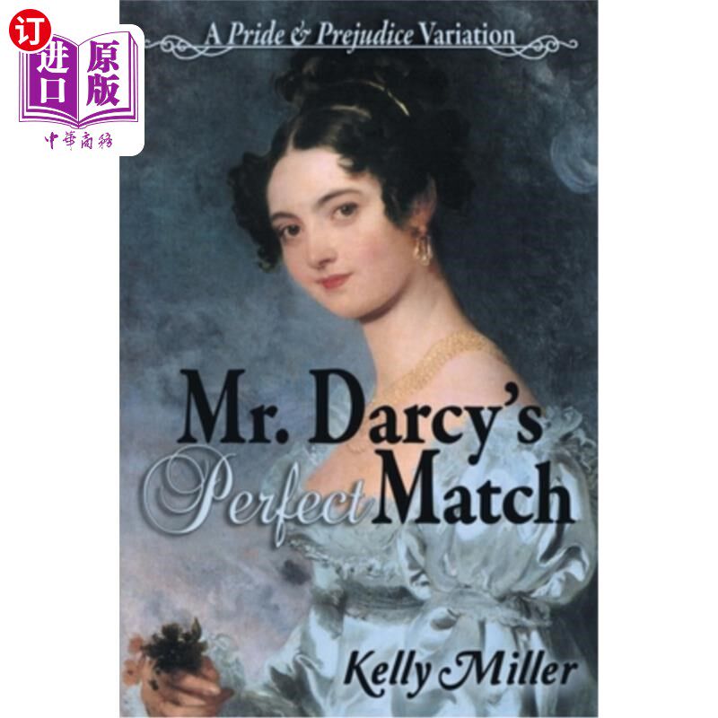 海外直订Mr. Darcy's Perfect Match: A Pride and Prejudice Variation 达西先生的完美伴侣:傲慢与偏见的变体