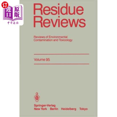 海外直订Residue Reviews: Reviews of Environmental Contamination and Toxicology 残留评论:环境污染和毒理学评论