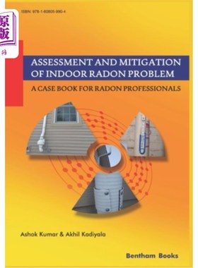 海外直订Assessment and Mitigation of Indoor Radon Problem: A Case Book for Radon Profess