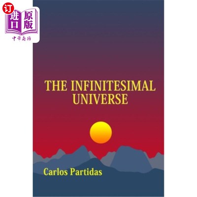 海外直订The Infinitesimal Universe: The Magnetic Mass of the Spirit Contains No Electron 无穷小的宇宙:精神的磁性质