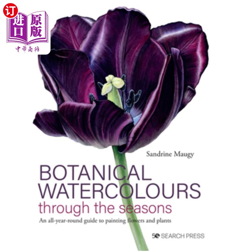 海外直订Botanical Watercolours Through the Seasons: An All-Year-Round Guide to Painting  植物水彩画通过季节: