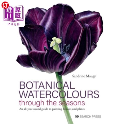 海外直订Botanical Watercolours Through the Seasons: An All-Year-Round Guide to Painting  植物水彩画通过季节: