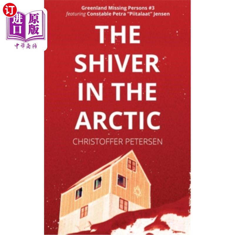 海外直订The Shiver in the Arctic: A Constable Petra Jensen Novella 北极的寒战:佩特拉·詹森警官的中篇小说