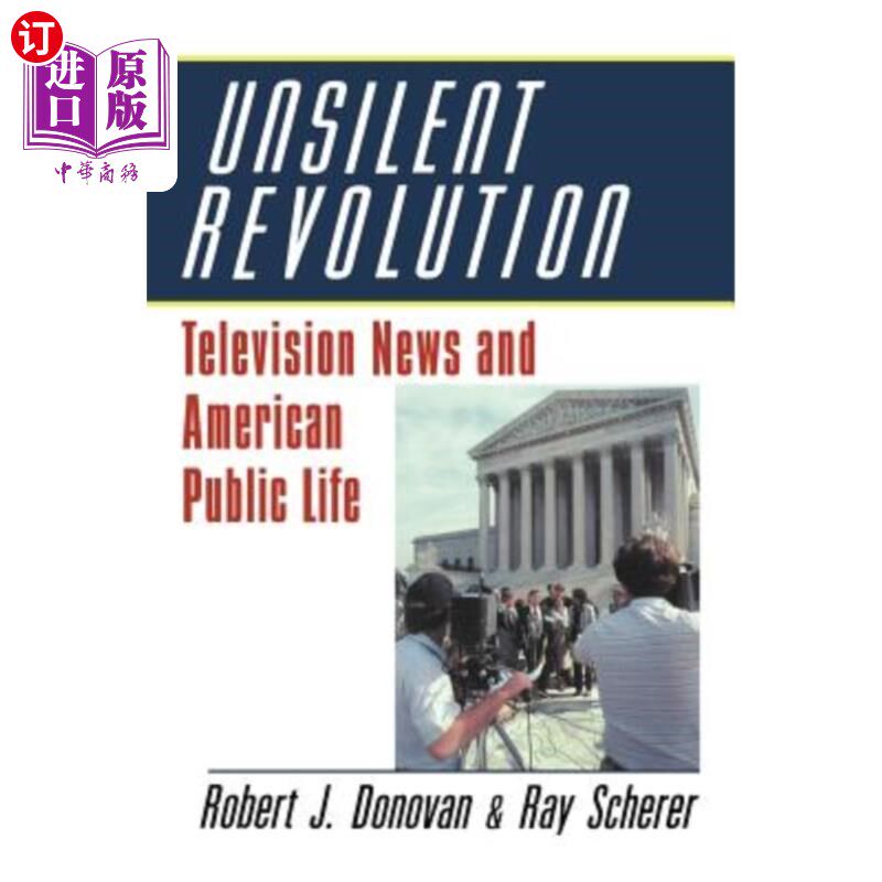 海外直订Unsilent Revolution: Television News and American Public Life, 1948 1991 无声的革命:电视新闻和美国公共生活,1948