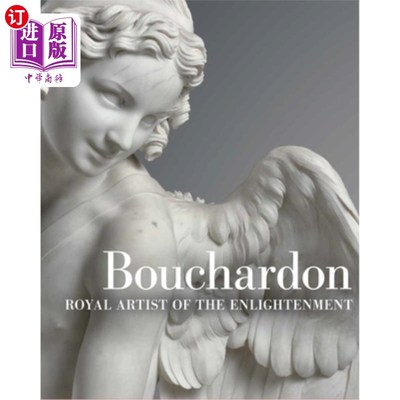 海外直订Bouchardon: Royal Artist of the Enlightenment 布沙尔登:启蒙运动时期的皇家艺术家