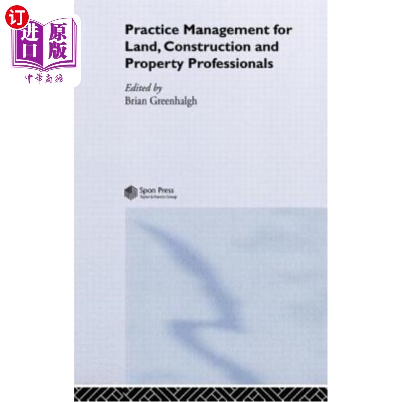 海外直订Practice Management for Land, Construction and Property Professionals 土地,建筑和房地产专业人员的实践管理