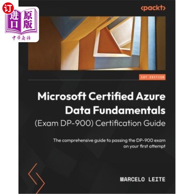 海外直订Microsoft Certified Azure Data Fundamentals (Exam DP-900) Certification Guide: T 微软认证Azure数据基础（考