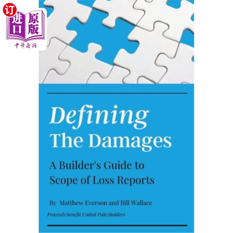 海外直订Defining the Damages: The Builder's Guide to Scope of Loss Reports 损害的定义:建造者损失报告范围指南