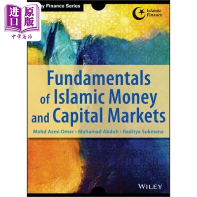 预售 伊斯兰货币与资本市场基础 Fundamentals Of Islamic Money And Capital Markets Mohd. Azmi Omar 英文原版 中商原版