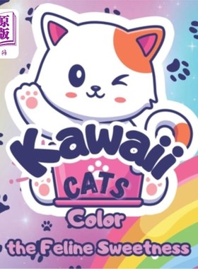 海外直订Kawaii Cats: Color the Feline Sweetness 卡哇伊猫：给猫咪涂上甜蜜的颜色