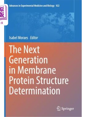 海外直订The Next Generation in Membrane Protein Structure Determination 膜蛋白结构测定的新一代