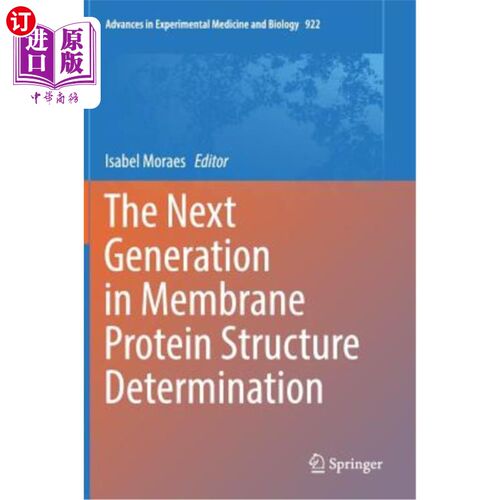海外直订The Next Generation in Membrane Protein Structure Determination 膜蛋白结构测定的新一代