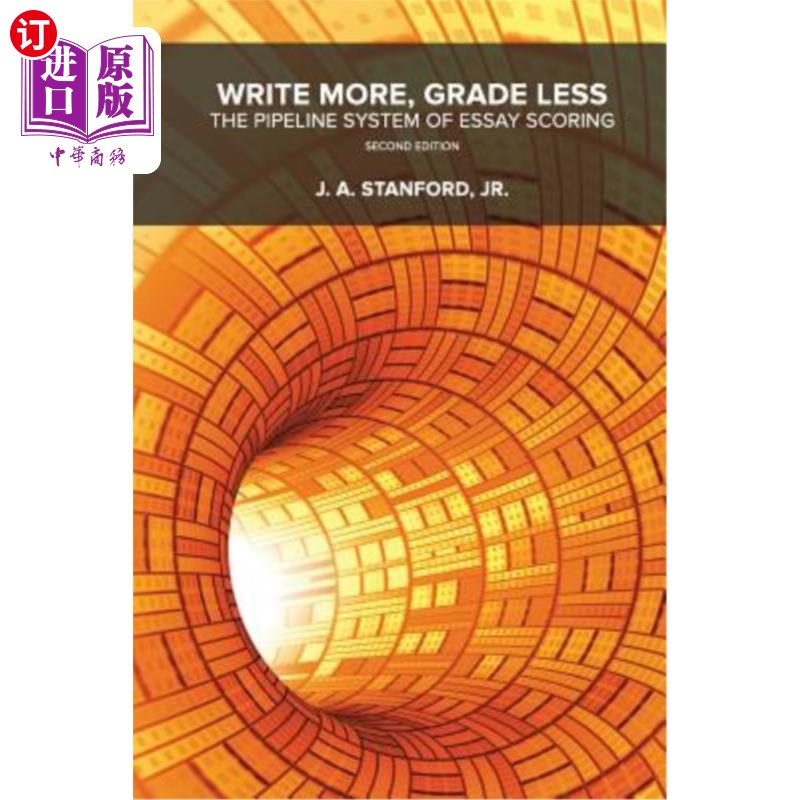 海外直订Write More, Grade Less: The Pipeline System of Essay Scoring 多写少分：作文评分的管道系统