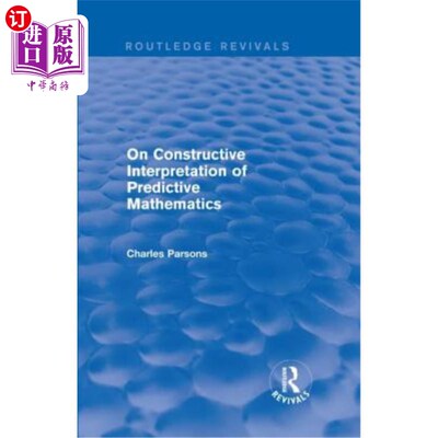 海外直订On Constructive Interpretation of Predictive Mathematics (1990) 预测数学的建构性解释(1990)