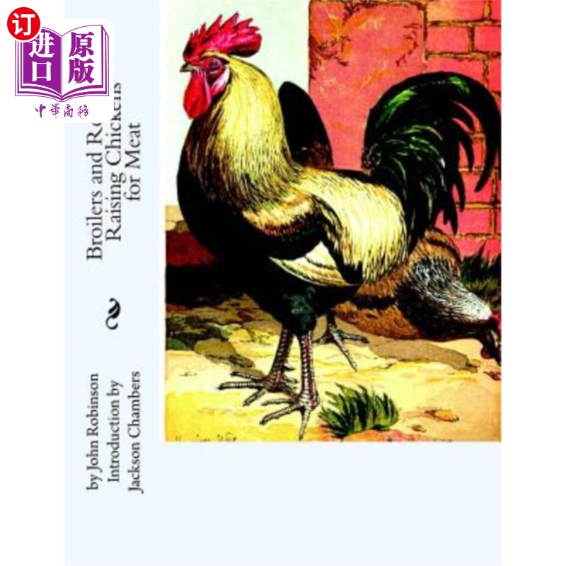 海外直订Broilers and Roasters: Raising Chickens for Meat肉鸡和烤鸡:饲养肉鸡