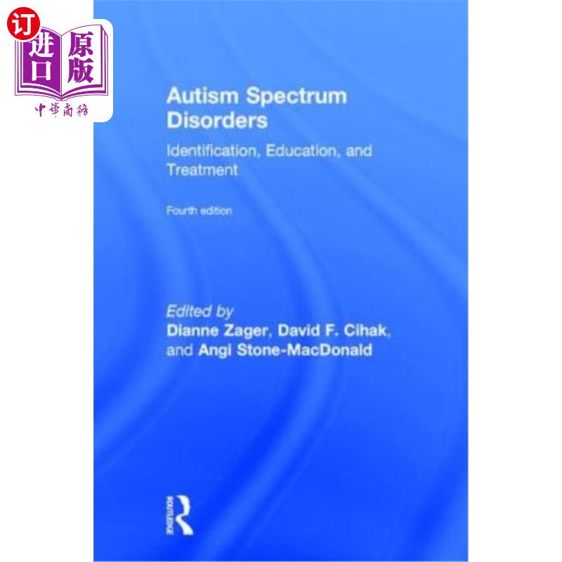 海外直订Autism Spectrum Disorders: Identification, Education, and Treatment 自闭症谱系障碍:识别、教育和治疗