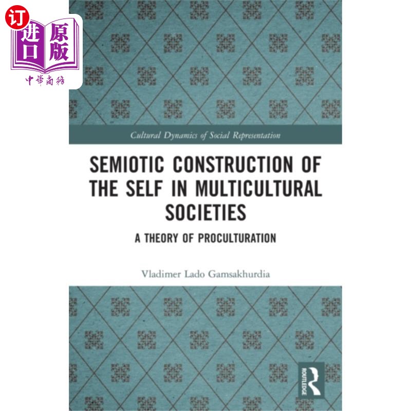 海外直订Semiotic Construction of the Self in Multicultur... 多元文化社会中自我的符号学建构