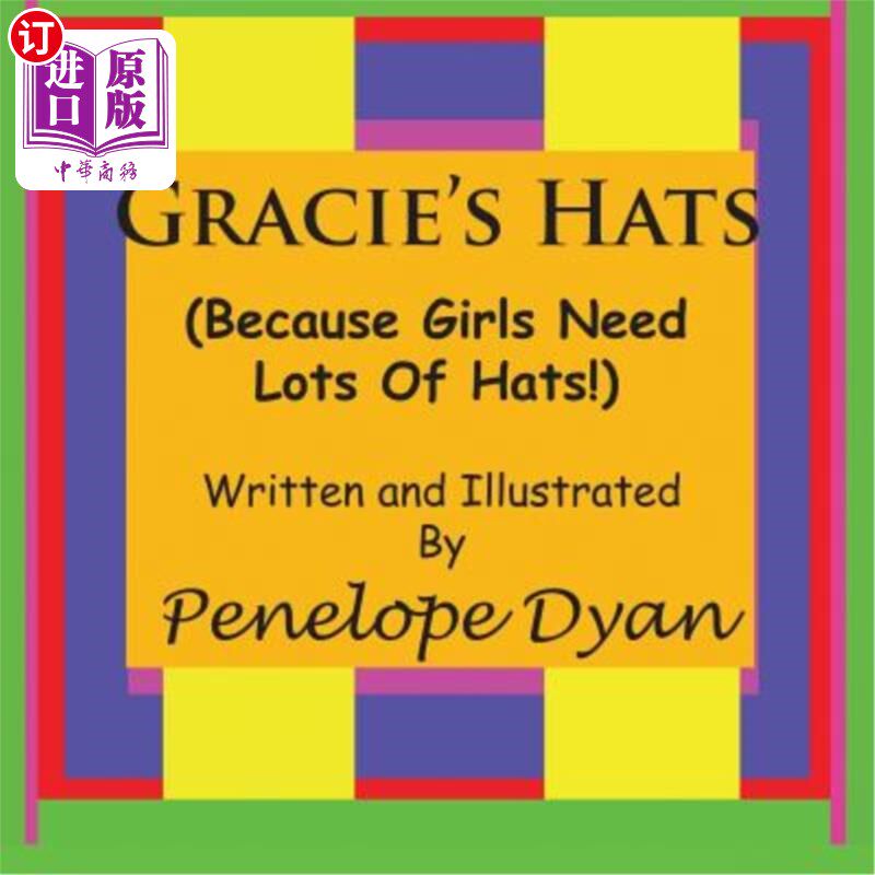 海外直订Gracie's Hats (Because Girls Need Lots of Hats!) 格雷西的帽子(因为女孩需要很多帽子!)