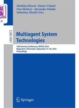 海外直订Multiagent System Technologies: 14th German Conference, Mates 2016, Klagenfurt,  多智能体系统技术：第14届德