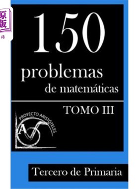 海外直订西班牙语 150 Problemas de Matemáticas para Tercero de Primaria (Tomo 3) 150个原发性白斑病问题（Tomo 3）