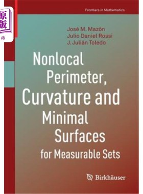 海外直订Nonlocal Perimeter, Curvature and Minimal Surfaces for Measurable Sets 可测集的非局部周长、曲率和极小曲面