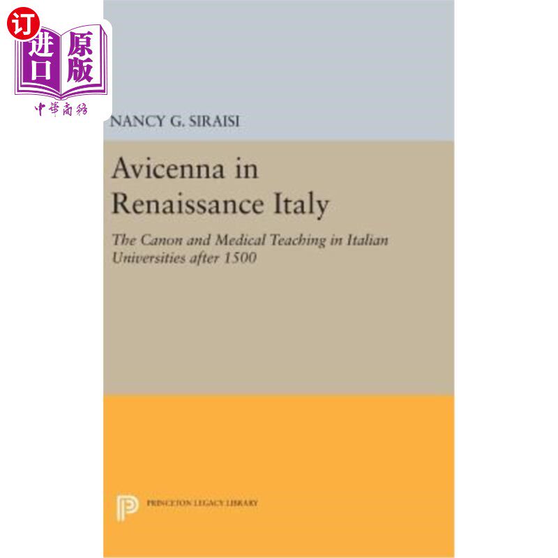 海外直订医药图书Avicenna in Renaissance Italy: The Canon and Medical Teaching in Italian Univers 文艺复兴时期意大利