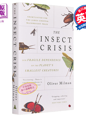 预售 昆虫危机  The Insect Crisis Our Fragile Dependence on Planets Smallest Creatures 英文原版 Oliver Milman【中商原版】