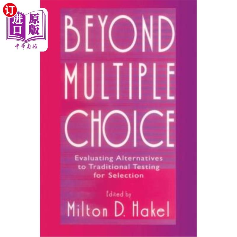 海外直订Beyond Multiple Choice: Evaluating Alternatives To Traditional Testing for Selec 超越多项选择:评估传统选择