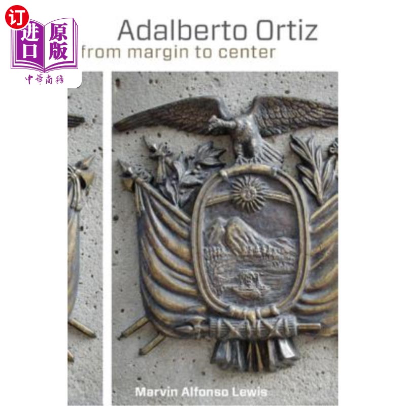 海外直订Adalberto Ortiz: From Margin to Center 阿达尔贝托·奥尔蒂斯：从边缘到中心